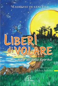 Liberi di volare... sulle ali dello spirito!