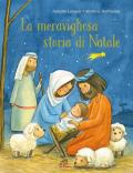 La meravigliosa storia di Natale. Ediz. a colori