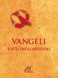 Vangeli e Atti degli Apostoli. Ediz. integrale