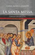 La Santa Messa. Commento spirituale al rito