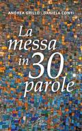 La messa in 30 parole. Un piccolo abbecedario