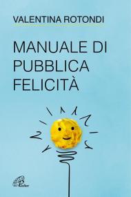 Manuale di pubblica felicità