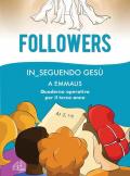 Followers. In_seguendo Gesù a Emmaus. Quaderno operativo per il terzo anno