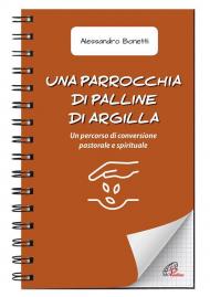 Una parrocchia di palline di argilla. Un percorso di conversione pastorale e spirituale