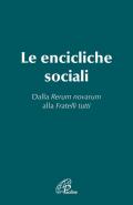 Le Encicliche sociali. Dalla Rerum novarum alla Fratelli tutti