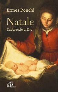 Natale. L'abbraccio di Dio