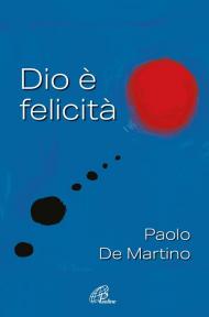 Dio è felicità