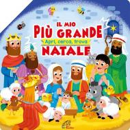 Il mio più grande Natale. Apri, cerca, trova. Ediz. illustrata