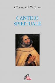 Cantico spirituale. Ediz. integrale