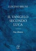 Il Vangelo secondo Luca. Una rilettura