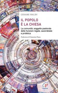 Il popolo è la chiesa. La comunità: soggetto pastorale delle funzioni regale, sacerdotale e profetica