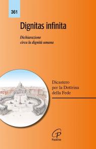 Dignitas infinita. Dichiarazione circa la dignità umana