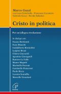 Cristo in politica. Per un’allegra rivoluzione