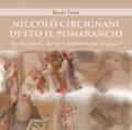 Niccolò Circignani detto il Pomarancio: «prattico pittore», «huomo di grand'inventione e prestezza». Ediz. illustrata
