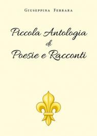 Piccola antologia di poesie e racconti