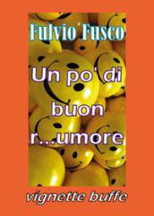 Un po' di buon r... umore