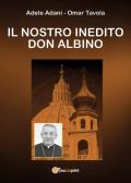 Il nostro inedito don Albino