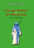 Atti degli Apostoli e Lettere paoline. Una introduzione