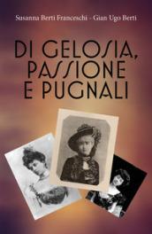 Di gelosia, passione e pugnali