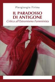 Il paradosso di Antigone: critica all'estremismo femminista