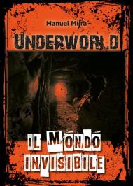 Underworld. Il mondo invisibile
