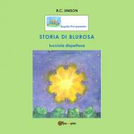 Storia di Blurosa, lucciola dispettosa. Ediz. illustrata