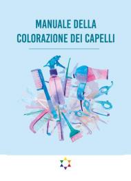 Manuale della colorazione dei capelli