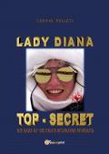 Lady Diana. Top secret. The name of the killer instigator revealed