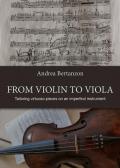 From violin to viola. Tailoring vituoso pieces on an imperfect instrument