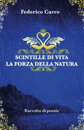 Scintille di vita la forza della natura