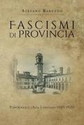 Fascismi di provincia. Pontremoli e l'Alta Lunigiana (1919-1925)