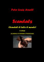 Scandals (Scandali di tutto il mondo). Vol. 2: Scandali economici-finanziari