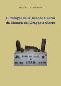 I profughi della Grande Guerra: da Cismon del Grappa a Giarre