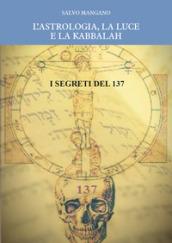 L'astrologia, la luce e la Kabbalah. I segreti del 137