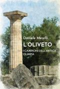 L' oliveto. I campioni dell'antica Olimpia