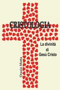 Cristologia. La divinità di Gesù Cristo