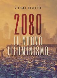 Il nuovo illuminismo. 2080