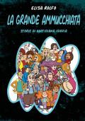 La grande ammucchiata. Storie di quotidiana idiozia