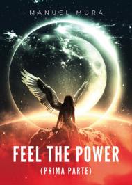 Feel the power. Ediz. italiana. Vol. 1