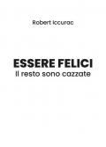 Essere felici. Il resto sono cazzate