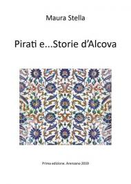 Pirati e... storie d'Alcova