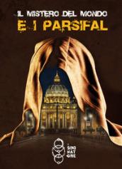 Il mistero del mondo e i Parsifal