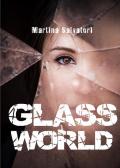 Glass world. Ediz. italiana