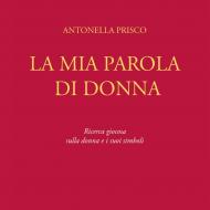 La mia parola di donna. Ricerca giocosa sulla donna e i suoi simboli