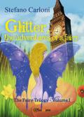 Glitter, the adventures of a fairy. The fairy trilogy. Vol. 1