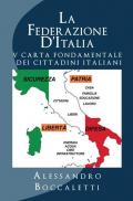 La Federazione d'Italia. Vol. 2: V carta fondamentale dei cittadini italiani.