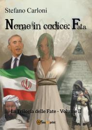 La trilogia delle fate. Vol. 2: Nome in codice: Fata.