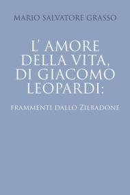 L' amore della vita di Giacomo Leopardi: frammenti dallo Zibaldone