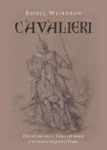 Cavalieri. Due storie della terra dei sogni e un sogno di questa terra