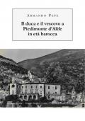 Il duca e il vescovo a Piedimonte d'Alife in età barocca